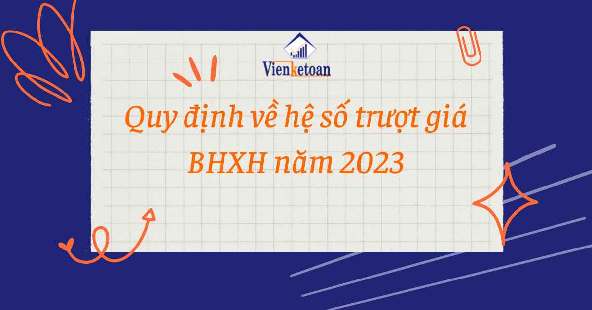 Quy định về hệ số trượt giá BHXH năm 2023